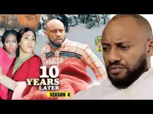Video: 10 Years Later Season 4 | 2018 Latest Nigerian Nollywood Movie